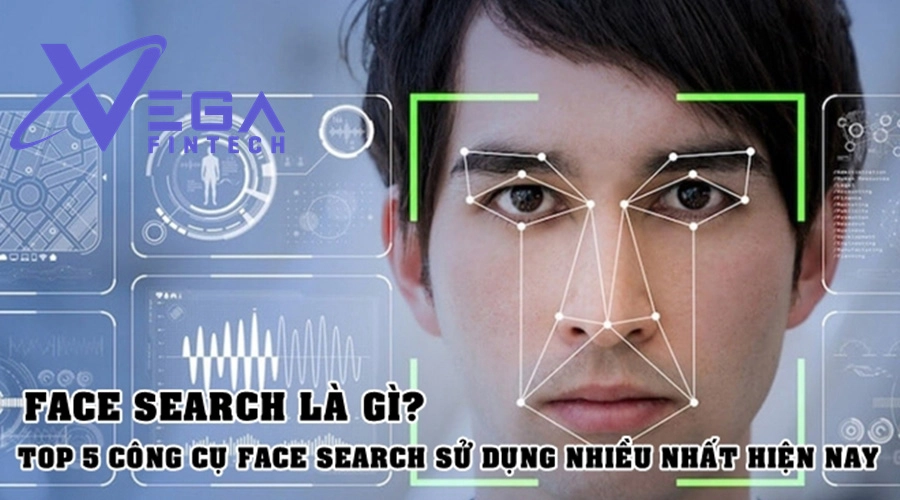 Face search là gì? TOP 5 công cụ face search sử dụng nhiều nhất hiện nay