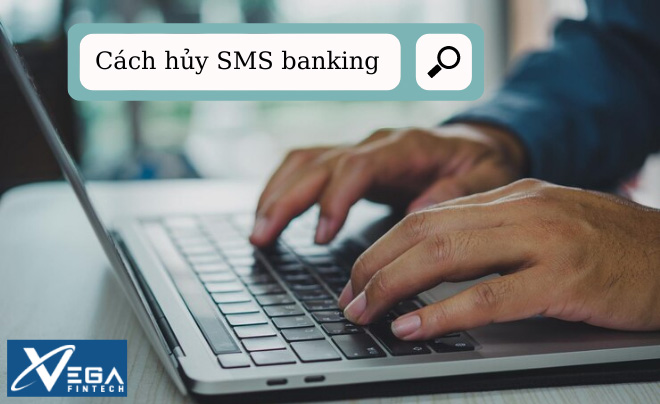 Cách hủy SMS banking đơn giản
