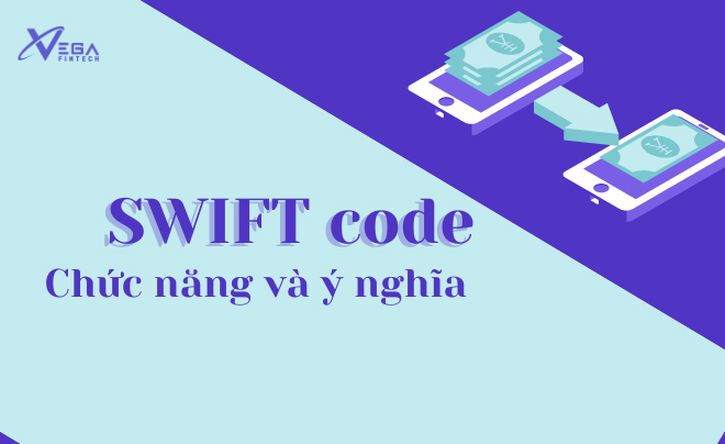 Chức năng và ý nghĩa của SWIFT code