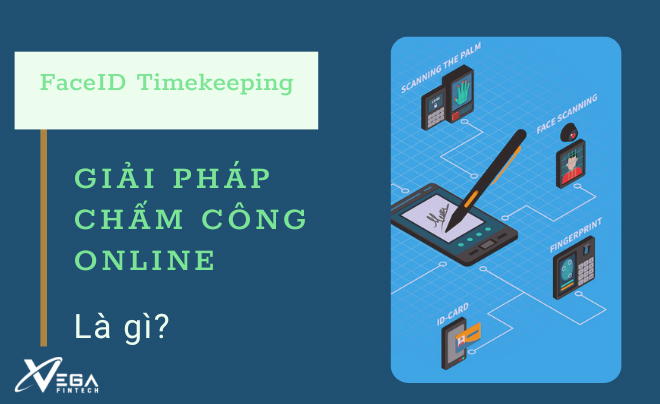 Giải pháp chấm công online (FaceID Timekeeping) là gì?
