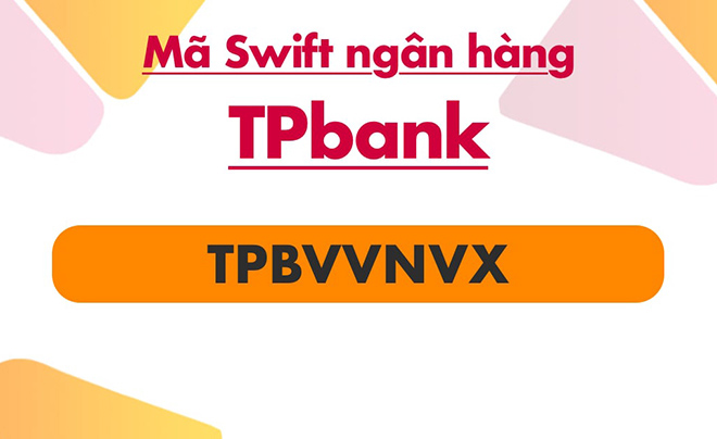 Mã Swift TPBank là gì?