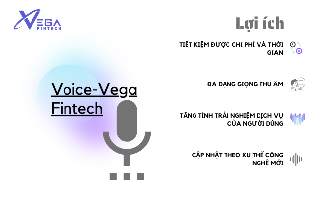 Những lợi ích có được khi sử dụng Voice - Vega Fintech
