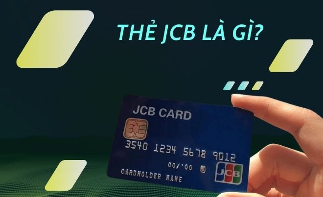 Thẻ JCB là loại thẻ gì