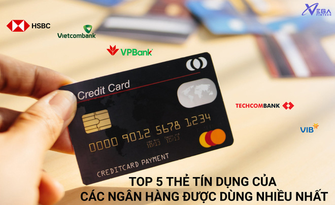 TOP 5 thẻ tín dụng của các ngân hàng được dùng nhiều nhất