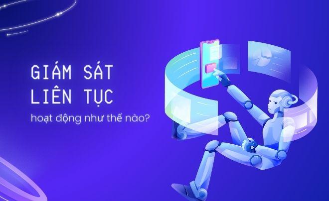 Giám sát liên tục trong quy trình eKYC là gì