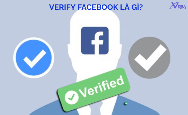 Verify Facebook là gì?